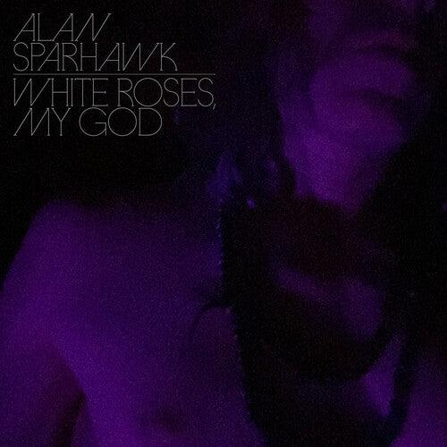 Alan Sparhawk- White Roses, My God (Loser Edition) { VINYL LP }