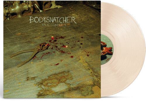 Bodysnatcher: Vile Conduct - VINYL