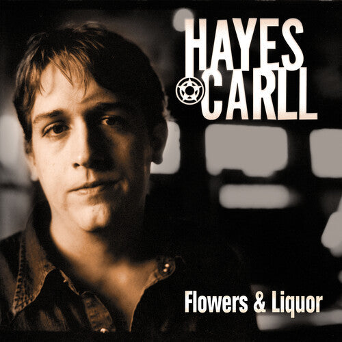 Hayes Carll: Flowers And Liquor - Record