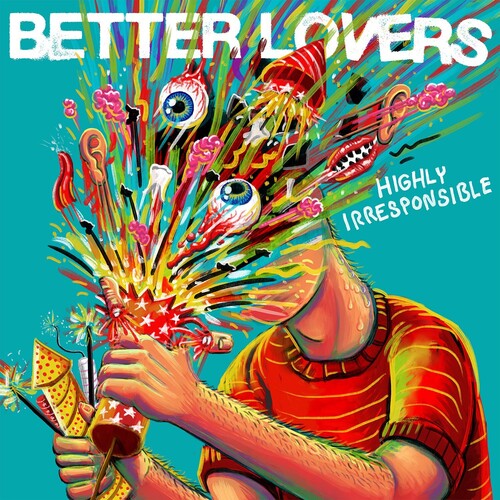Better Lovers: Highly Irresponsible - CD
