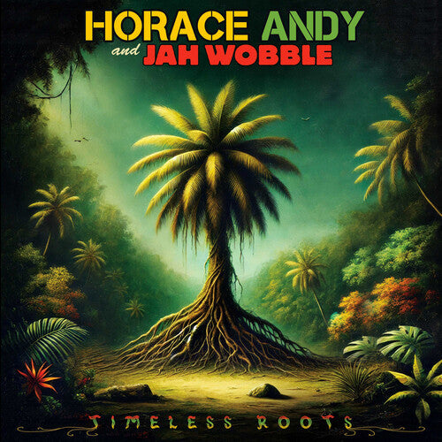 Horace Andy & Jah Wobble: Timeless Roots - VINYL