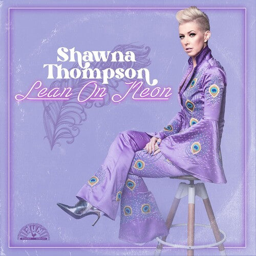Shawna Thompson: Lean On Neon - Record