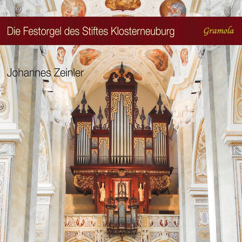 Johannes Zeinler: The Festival Organ of the Klosterneuburg Abbey Basilica - Record