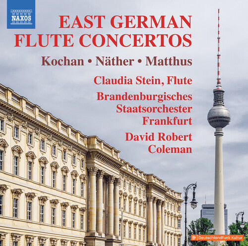 David Robert Coleman: Kochan, Matthus & Nather: East German Flute Concertos - Record