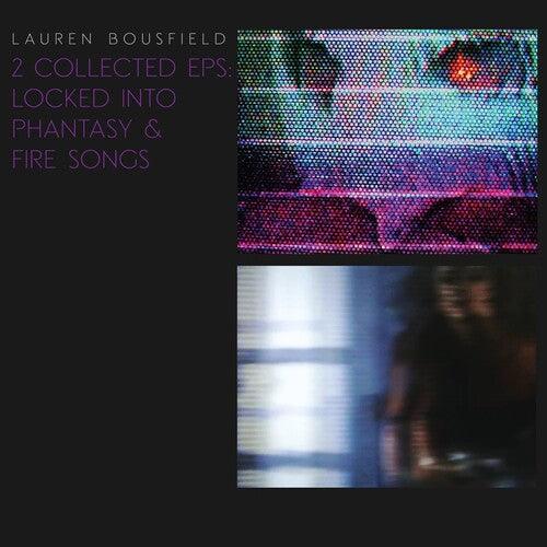 Lauren Bousfield- Locked Into Phantasy / Fire Songs { VINYL LP }