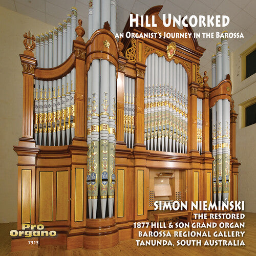 Simon Nieminski: Hill Uncorked - An Organist's Journey in the Barossa - Record