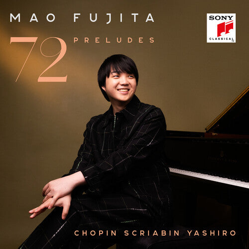 Mao Fujita: Chopin, Scriabin & Yashiro: 72 Preludes - Record