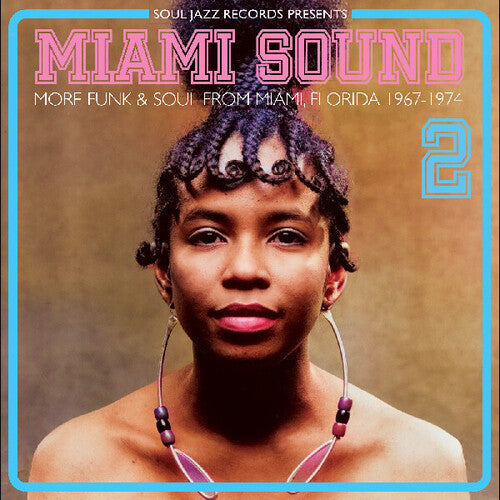 Soul Jazz Records Presents: Miami Sound 2  More Funk & Soul From Miami, Florida 1967-74 - CD