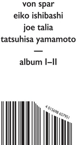 Von Spar / Ishibashi, Eiko / Talia, Joe: Album I/Album II - Record