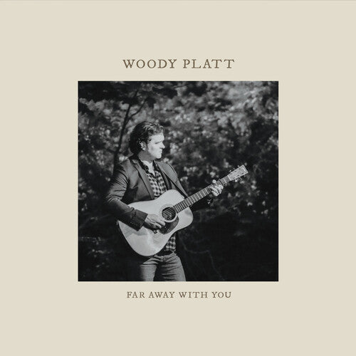 Woody Platt: Far Away with You - Record