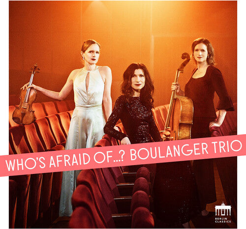 Boulanger Trio: Who's afraid of...? - Record