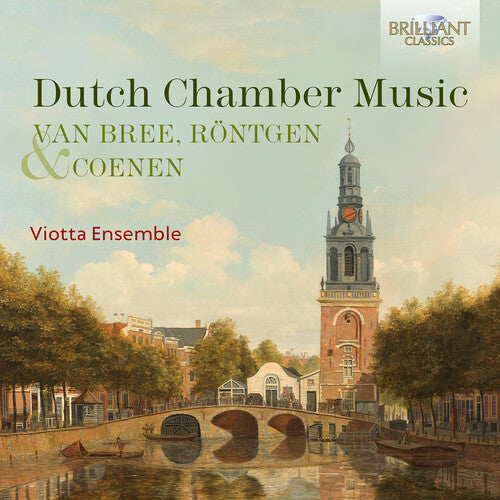 Viotta Ensemble: Van Bree, Rontgen & Coenen: Dutch Chamber Music - Record