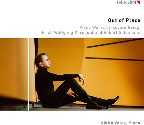 Nikita Volov: Grieg, Korngold & Schumann: Out of Place - Piano Works - Record