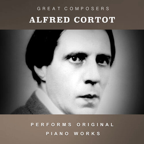 Alfred Cortot: The Condon Collection: Masters of The Piano Roll - Record