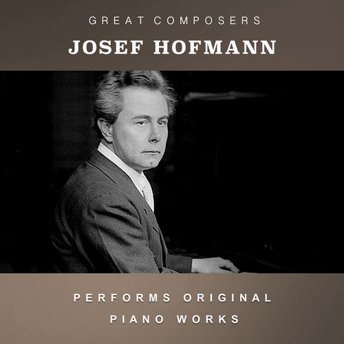 Josef Casimir Hofmann: The Condon Collection: Masters of The Piano Roll - Record