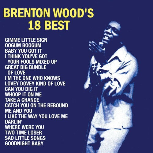 Brenton Wood: Brenton Wood's 18 Best - VINYL