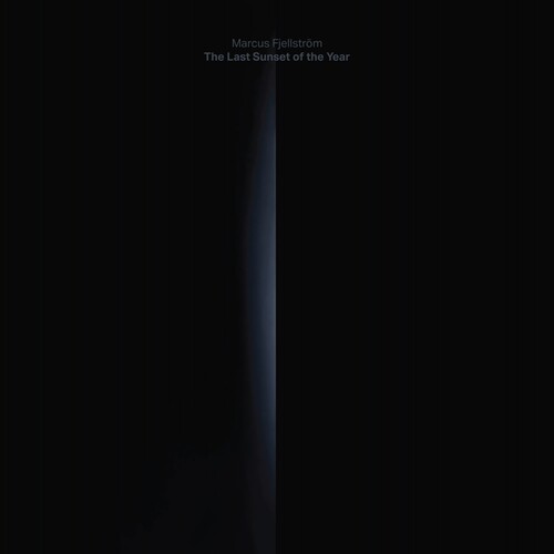 Marcus Fjellström: The Last Sunset Of The Year - Record