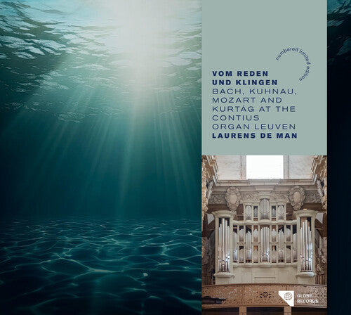 Laurens de Man: Vom Reden und Klingen - Bach, Kuhnau, Mozart & Kurtag at the Contius Organ Leuven - Record