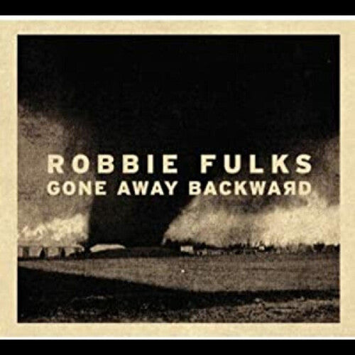 Robbie Fulks: Gone Away Backward - Record