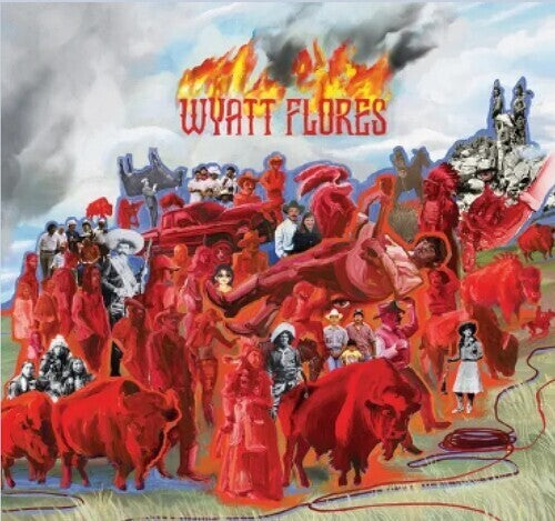 Wyatt Flores: Welcome To The Plains - Record