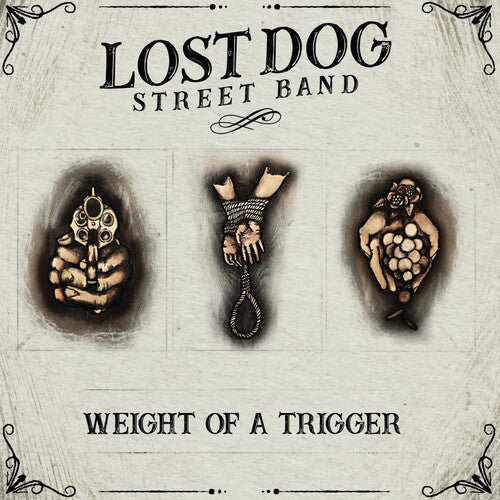 Lost Dog Street Band: Weight Of A Trigger - Record