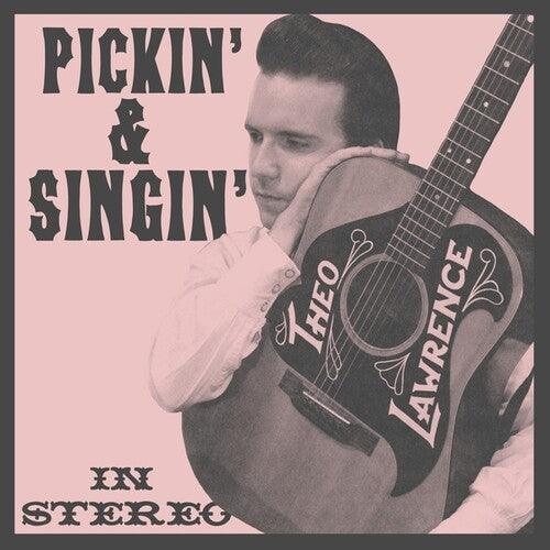Theo Lawrence- Pickin' And Singin' { VINYL LP }