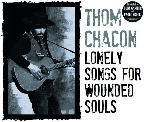 Tom Chacon: Lonely Songs For Wounded Souls - Record