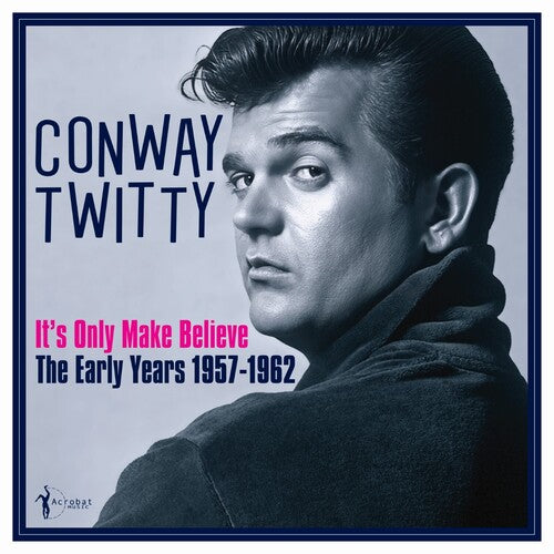 Conway Twitty- It's Only Make Believe: The Early Years 1957-62 { VINYL LP }