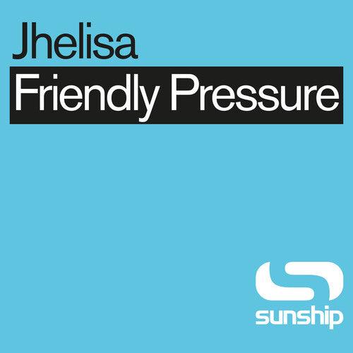 Jhelisa & Sunship- Friendly Pressure (Sunship Remixes) { VINYL LP }