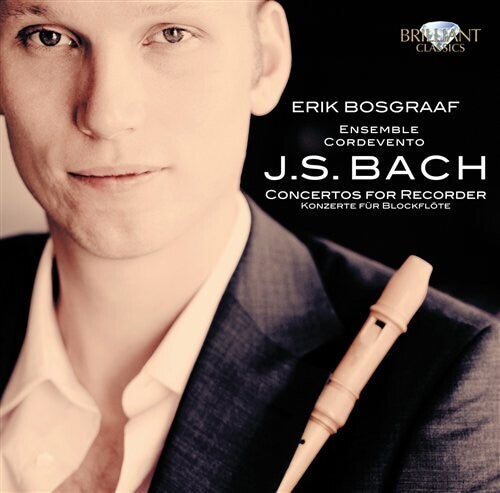 Erik Bosgraaf: Bach: Concertos for Recorder - Record