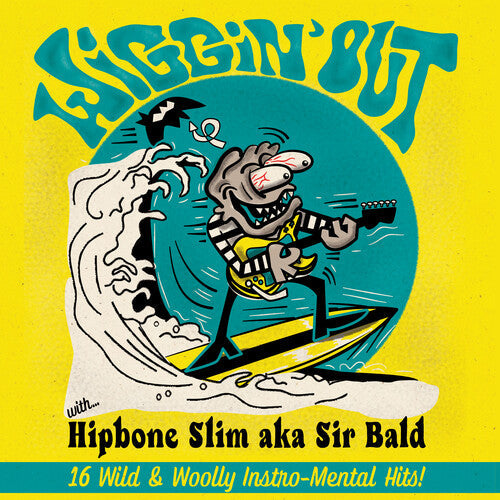 Hipbone Slim Aka Sir Bald: Wiggin' Out - VINYL
