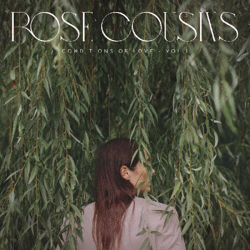 Rose Cousins- Conditions Of Love - Vol. 1 { VINYL LP }