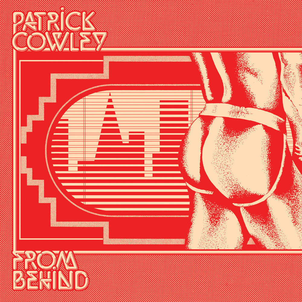 Patrick Cowley- From Behind { VINYL LP }