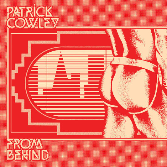 Patrick Cowley- From Behind { VINYL LP }
