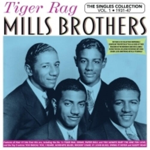 The Mills Brothers: Tiger Rag: The Singles Collection Vol. 1 1931-47 - CD