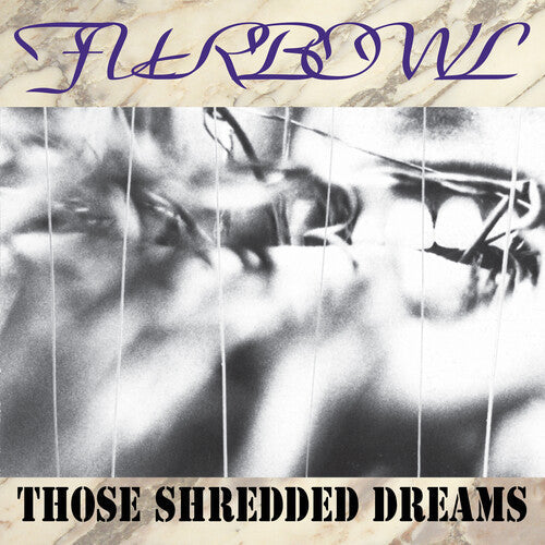 Furbowl: Those Shredded Dreams - CD