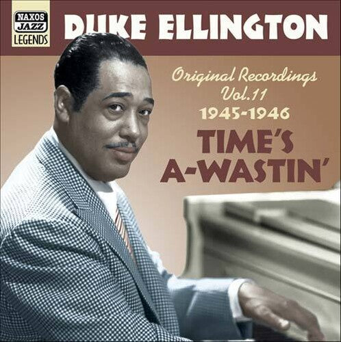 Duke Ellington: Vol. 11-Time's A-Waistin - CD