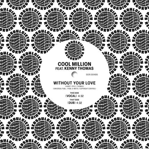 Cool Million: Without Your Love - 7-INCH SINGLE