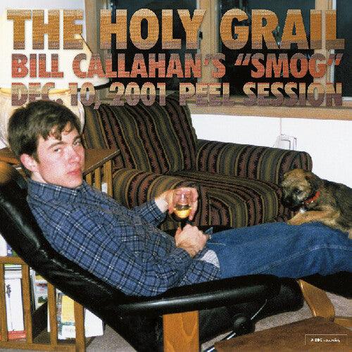 Bill Callahan- The Holy Grail: Bill Callahan's "Smog" Dec. 10, 2001 Peel Session { VINYL LP }