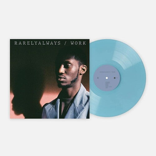 Rarelyalways: Work - Opaque Blue Colored Vinyl - VINYL