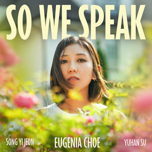 Eugenia Choe: So We Speak - CD