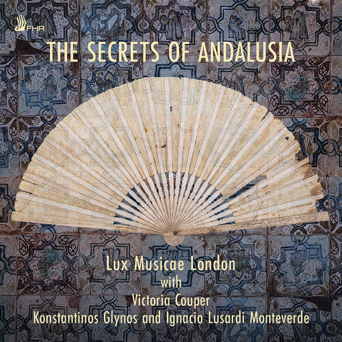 Lux Musicae London: The Secrets of Andalusia - Record