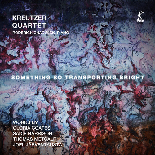 The Kreutzer Quartet: Something So Transporting Bright - Record