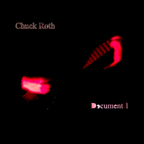 Chuck Roth: Document 1 - CD