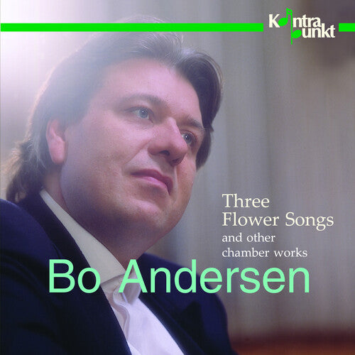 Bo Andersen: Three Flower Songs - Record