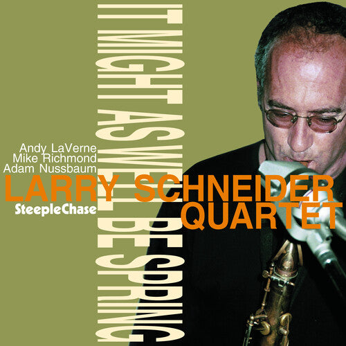 Larry Schneider: It Might As Well Be Spring - CD