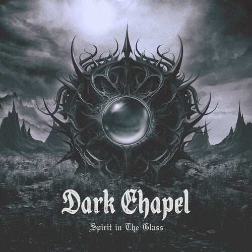 Dark Chapel: Spirit in the Glass - CD