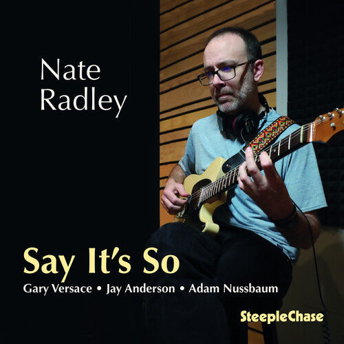 Nate Radley: Say It's So - CD