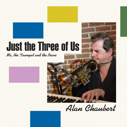 Alan Chaubert: Just The Three Of Us - CD