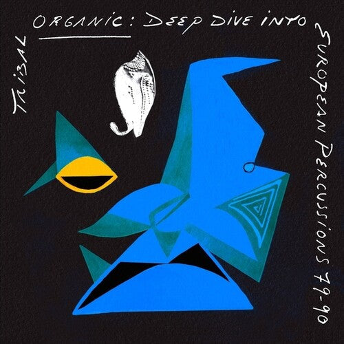 Tribal Organic: Deep Dive Into European 79-90 / Va: Tribal Organic: Deep Dive Into European Percussions 79-90 - Record